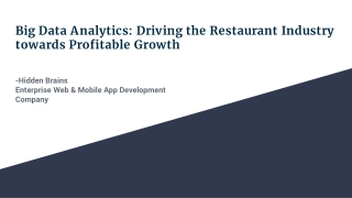 Big Data Analytics: Driving the Restaurant Industry towards Profitable Growth