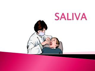 SALIVA