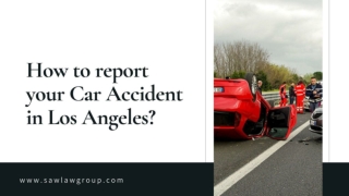 How to report your car accident in Los Angeles?