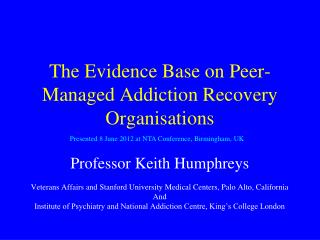 The Evidence Base on Peer-Managed Addiction Recovery Organisations