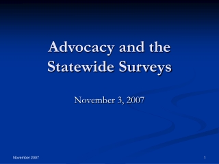 Advocacy and the Statewide Surveys