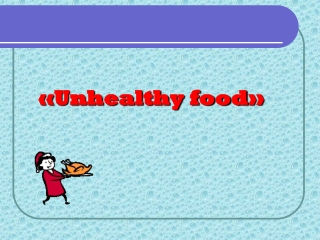 « Unhealthy food »