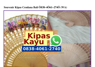 Souvenir Kipas Cendana Bali Ô838_4Ô6I_274Ô[wa]