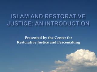 Islam and Restorative Justice: An Introduction