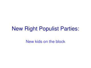 New Right Populist Parties: