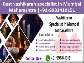 Best vashikaran specialist in Mumbai Maharashtra | 91-9981410151