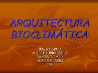 ARQUITECTURA BIOCLIMÁTICA