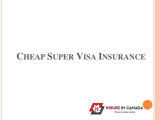 Cheap Super Visa Insurance