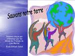 Sauvons notre terre