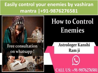 Easily control your enemies by vashiran mantra | 91-9876276581