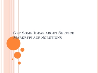 Get Some Ideas about Service Marketplace Solutions