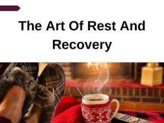 The Art Of Rest And Recovery