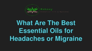Best Essential Oils for Migraines or Headaches