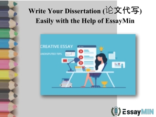 Write Your Dissertation (论文代写) Easily with the Help of EssayMin