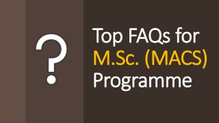 Top FAQs for M.Sc (MACS) Programme