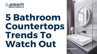 5 Bathroom Countertops Trends To Watch Out