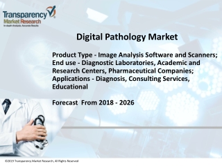 Digital Pathology Market Opportunity will Rise to US$ 900 Mn by 2026