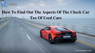 How To Find Out The Aspects Of The Check Car Tax Of Used Car?