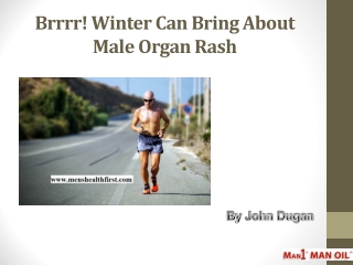 Brrrr! Winter Can Bring About Male Organ Rash