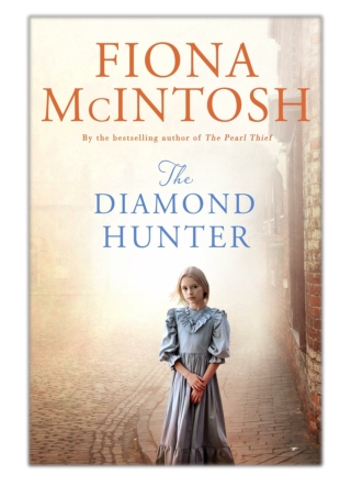 [PDF] Free Download The Diamond Hunter By Fiona McIntosh