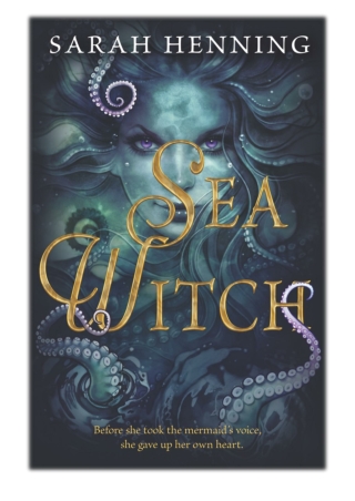 [PDF] Free Download Sea Witch By Sarah Henning
