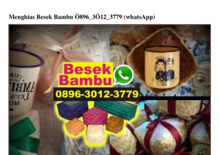 Menghias Besek Bambu 0896~3012~3779[wa]