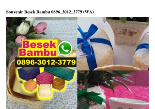 Souvenir Besek Bambu 0896.30I2.3779[wa]