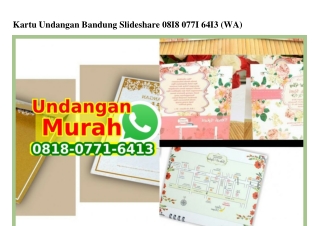 Kartu Undangan Bandung Slideshare O818.O771.6413[wa]