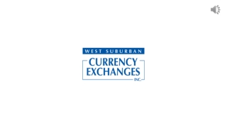 Get Fast & Friendly Currency Exchange Service At West Suburban Currency Exchanges, Inc.