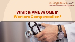 What Is AME vs QME In Workers Compensation?