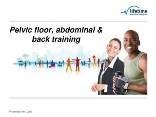 Pelvic floor, abdominal & back training