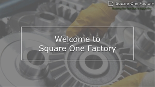 Square One Factory