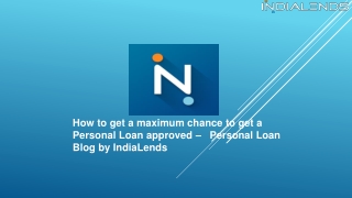 How to get a maximum chance to get a Personal Loan approved