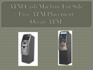 ATM Cash Machine For Sale | Free ATM Placement | Ocean ATM