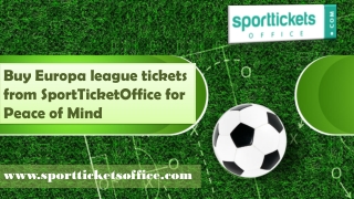 Buy Europa league tickets from SportTicketOffice for Peace of Mind