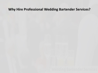 Why Hire ProfessionalWedding Bartender Services?