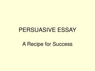 PERSUASIVE ESSAY