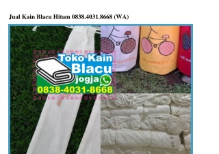 Jual Kain Blacu Hitam O838-4O31-8668[wa]