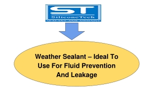 Weather Sealant – Ideal To Use For Fluid Prevention And Leakage