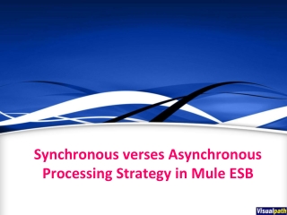 Synchronous verses Asynchronous Processing Strategy in Mule ESB