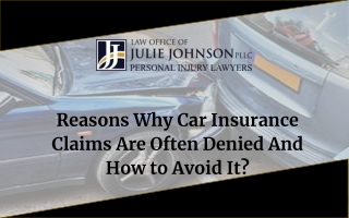 Reasons Why Car Insurance Claims Are Often Denied And How to Avoid It?