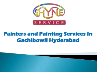 Painters and painting services in Gachibowli, Hyderabad