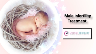 Male Infertility Treatment in Hyderabad, Male Infertility Specialist in Hyderabad -Sridevi Fertility