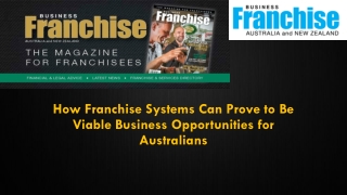 How Franchise Systems Can Prove to Be Viable Business Opportunities for Australians