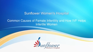 Common Causes of Female Infertility and How IVF Helps Infertile Women