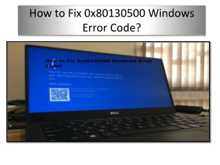 How to Fix 0x80130500 Windows Error Code?