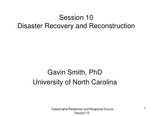 Session 10 Disaster Recovery and Reconstruction