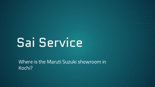 Where is the Maruti Suzuki showroom in Kochi