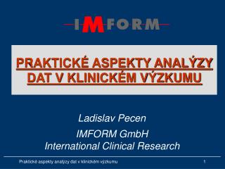 PRAKTICKÉ ASPEKTY ANALÝZY DAT V KLINICKÉM VÝZKUMU
