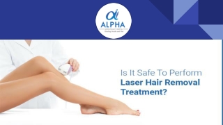 Is It Safe To Perform Laser Hair Removal Treatment?